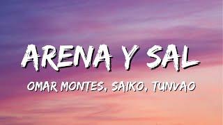 Omar Montes x Saiko x Tunvao - Arena y Sal LetraLyrics