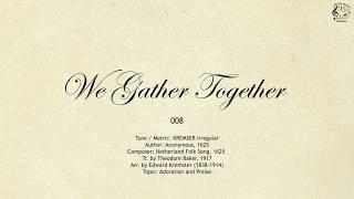 008 We Gather Together  SDA Hymnal  The Hymns Channel