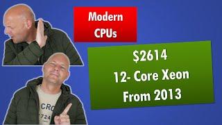 10 years ago this CPU cost $2614 - How does it hold up? The Intel Xeon E5-2697V2