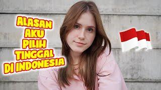 ALASAN KENAPA AKU PILIH TINGGAL DI INDONESIA 