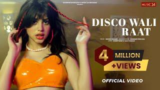 Disco Wali Raat Official Video Riva Arora  Sakshi Holkar Mandeep PanghalLatest hindi songs 2022