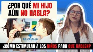 ¿Por qué mi hijo aún no habla? ¿Cuándo es preocupante? Retraso en el desarrollo del lenguaje