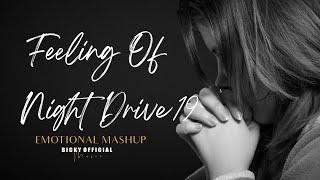 Emotional Mashup  Night Drive 19  Relax Midnight Chillout  Year End Jukebox  BICKY OFFICIAL