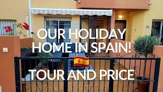 FULL TOUR AND PRICE REVEAL OF OUR HOLIDAY HOME IN SPAIN    EP 07