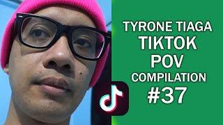Tyrone Tiaga Tiktok POV Compilation #37