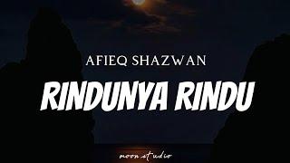 AFIEQ SHAZWAN - Rindunya Rindu OST Bukan Hanya Sekadar Cinta  Lyrics 