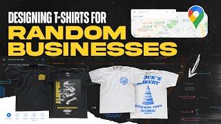 Designing T-Shirts for RANDOM Businesses - EdwardDZN