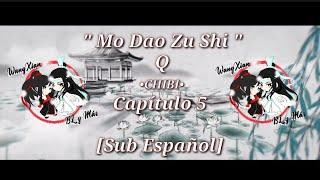 Mo Dao Zu Shi Q Capítulo 5 - Sub Español ️