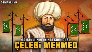Çelebi Mehmed Savaşları 1413-1421  Osmanlı Devleti #5