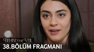 Gelin 38.Bölüm Fragmanı  Behind the Veil Episode 38 Promo  Season 2