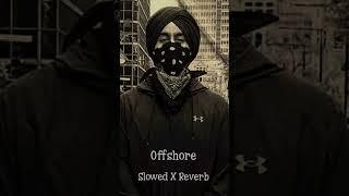 Offshore Shubh #shubh #shubhnewsong #slowedandreverb #youtubeshorts #shorts #lofi #newpunjabisong