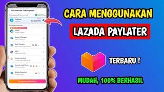 Cara Menggunakan Lazada Paylater  Cara Pakai Lazada Paylater