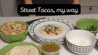 Street Tacos my way