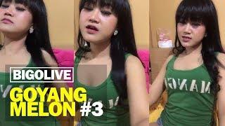 Goyang Melon Bigo Live #3