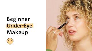 Under-Eye Makeup for Beginners  Sephora Beauty Newbie