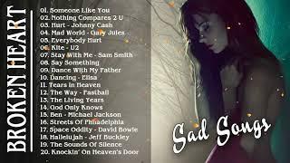 Best Sad Love Songs Collection-   Broken Heart Love Songs May Make You Cry