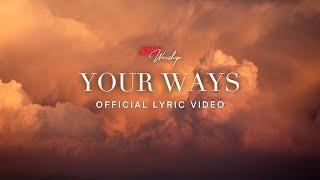 JCSGO Worship - Your Ways Official Lyric Video