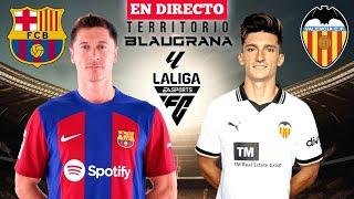  FC BARCELONA 4-2 VALENCIA CF EN VIVO  BARÇA vs VALENCIA EN DIRECTO  LA LIGA EA SPORTS 2024