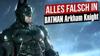 Alles falsch in BATMAN Arkham Knight  GameSünden