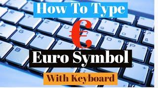 How To Type Euro Symbol With Your Keyboard How To Find  And Write Euro Currency Symbol on Keyboard