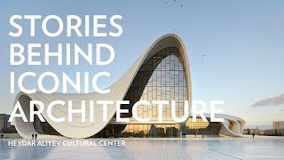 Stories Behind Iconic Architecture Heydar Aliyev Cultural Center