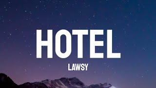 Lawsy - Hotel LyricsSlowedTikTok b**ch who tf....