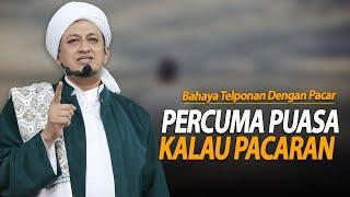 Puasa Tapi Pacaran - Habib Hasan Bin Ismail Al Muhdor