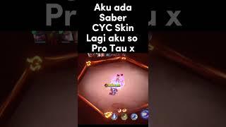 Aku ada Saber CYC skin lagi aku so pro betul ni  siapa blh lawan aku lagi ? semua sampah #shorts