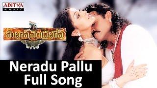 Neradu Pallu Full Song II Subhash Chandrabose Movie II Venkatesh Shreya Genelia