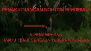 Penampakan hantu nyata terekam kamerapenakut jangan nonton sendirian