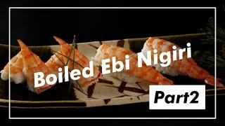 How master chef prepare Ebi shrimp for nigiri? -Part 2-