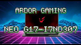 Обзор ноутбука ARDOR GAMING NEO G17-I7ND