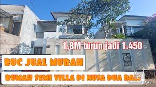 BUC JUAL MURAH RUMAH SEMI VILLA DI NUSA DUA BALI