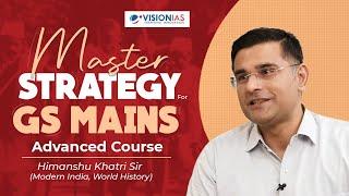 Master Strategy for GS Mains 2024  Himanshu Sir  Modern India  Advanced Course  25th June 5 PM