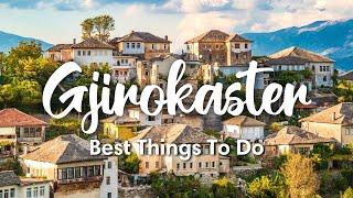 GJIROKASTER ALBANIA 2022  7 BEST Things To Do In Gjirokaster