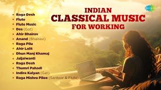 Indian Classical Music for Working  Relaxation & Concentration  Peaceful Classical Music