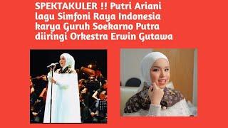 SPEKTAKULER  Putri Ariani ft. Erwin Gutawa Simfoni Raya Indonesia Cipt. Guruh Soekarno Putra