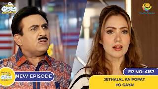 NEW Ep 4157 - Jethalal Ka Popat Ho Gaya I Taarak Mehta Ka Ooltah Chashmah  तारक मेहता