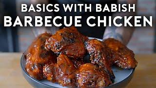 The Best Barbecue Chicken Without a Recipe  Basics with Babish