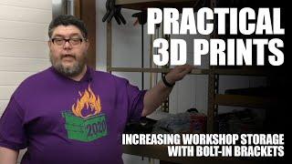 Practical 3D prints Increasing workshop storage with bolt-in brackets