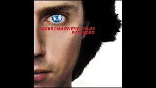Jean-Michel Jarre - Magnetic Fields Pt. 2 extended