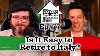 Retiring to Italy - Is it easy?