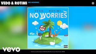 Vedo Rotimi - No Worries Official Audio