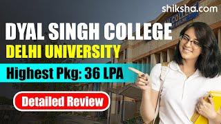 Dyal Singh College Review  Courses Fees Admission 2024 Placements Cutoff