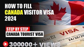 How to fill Canada Visitor Visa 2024  Step by Step Canada Tourist Visa  Canada visit visa 2024