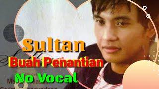 Buah Penantian  No Vocal  Sultan