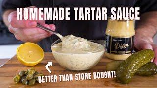 Homemade Tartar Sauce from Scratch  How to Make Tartar Sauce With Mayonnaise  Chef James