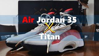 UNBOXING Jordan 35 x Titan Collab