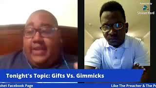 The Preacher & The Prophet Live - Gifts vs. Gimmicks - Ep. 3