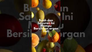 Buah dan Sayuran Untuk membersihkan Organ Hati #yogadirumah #belajaryoga #yoga #basicyoga #olahraga